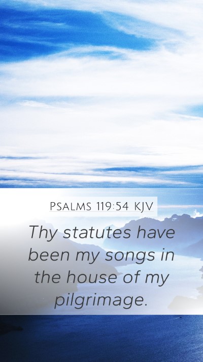 Psalms 119:54 KJV Bible Verse Image