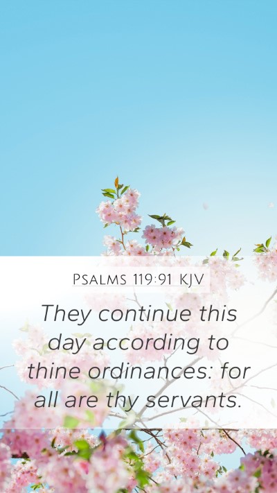Psalms 119:91 KJV Bible Verse Image