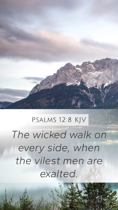Psalms 12:8 KJV Bible Verse Image