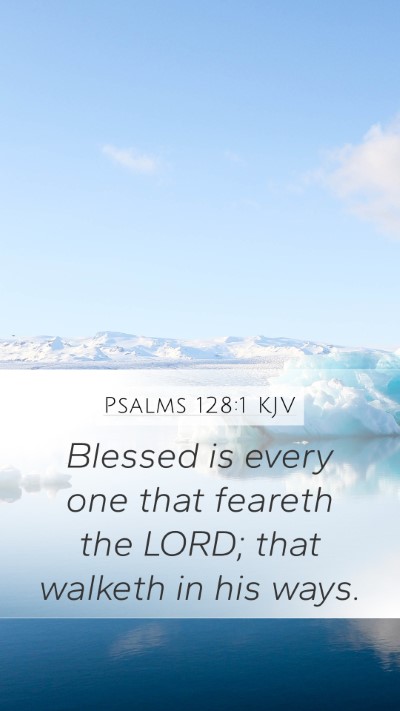 Psalms 128:1 KJV Bible Verse Image