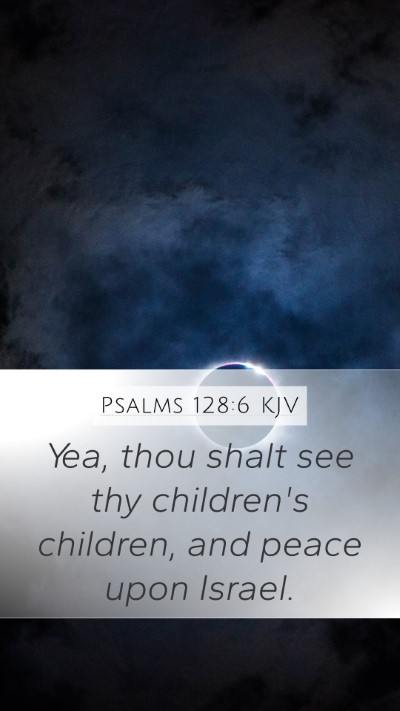 Psalms 128:6 KJV Bible Verse Image