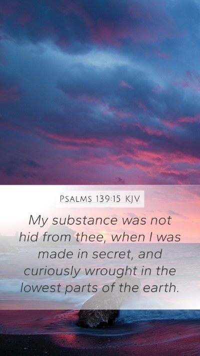 Psalms 139:15 KJV Bible Verse Image