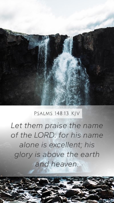 Psalms 148:13 KJV Bible Verse Image