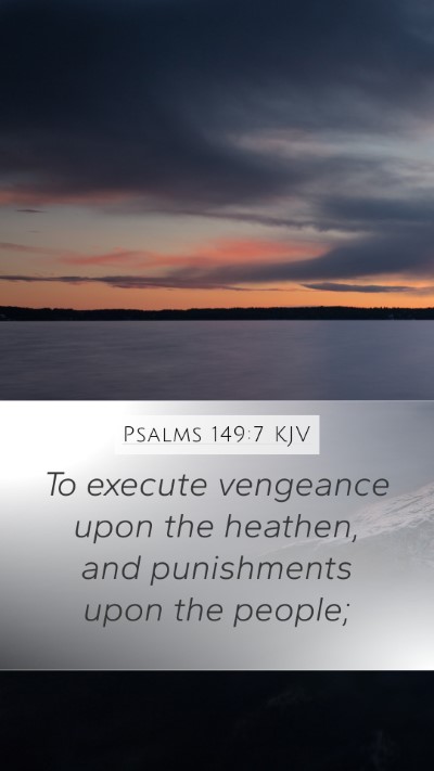 Psalms 149:7 KJV Bible Verse Image