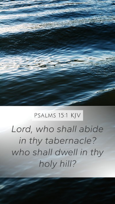 Psalms 15:1 KJV Bible Verse Image