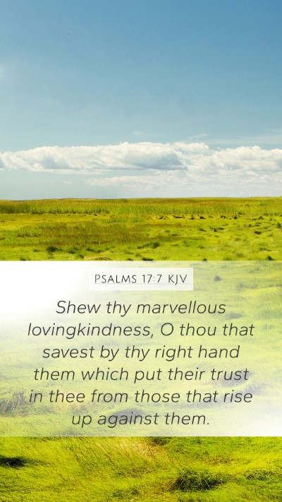 Psalms 17:7 KJV Bible Verse Image