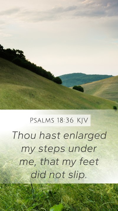 Psalms 18:36 KJV Bible Verse Image