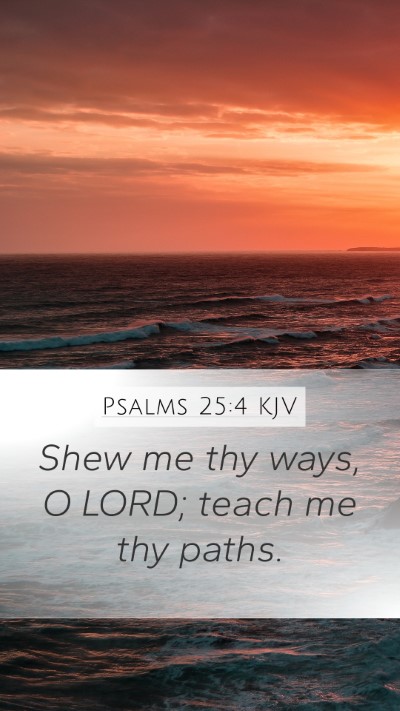 Psalms 25:4 KJV Bible Verse Image