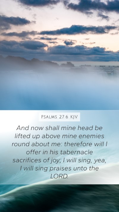 Psalms 27:6 KJV Bible Verse Image