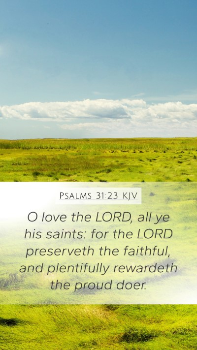 Psalms 31:23 KJV Bible Verse Image