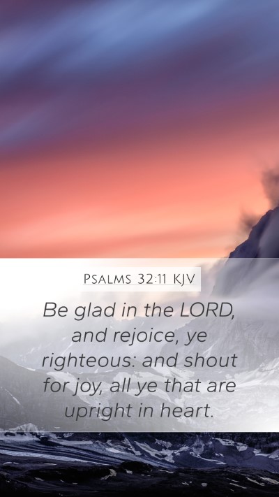 Psalms 32:11 KJV Bible Verse Image
