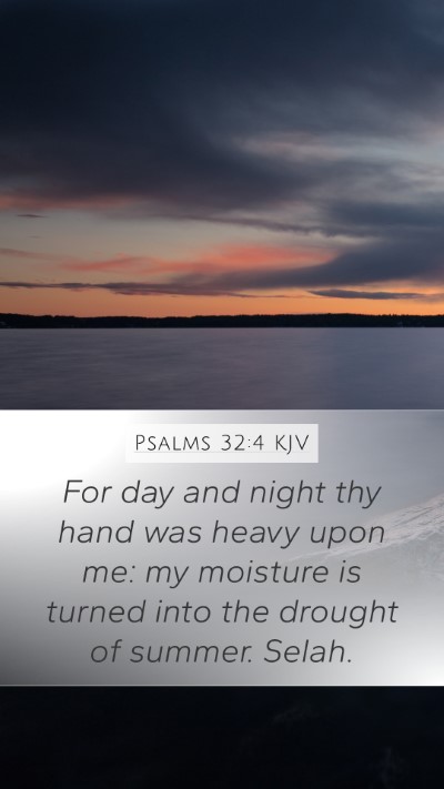Psalms 32:4 KJV Bible Verse Image