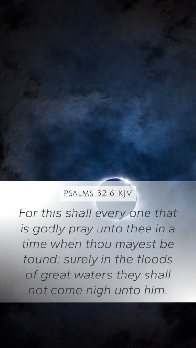 Psalms 32:6 KJV Bible Verse Image