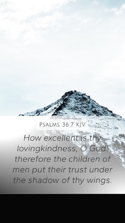 Psalms 36:7 KJV Bible Verse Image
