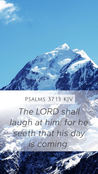 Psalms 37:13 KJV Bible Verse Image
