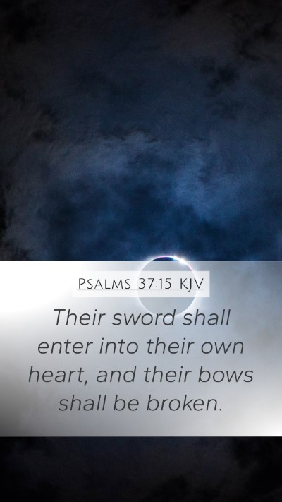 Psalms 37:15 KJV Bible Verse Image