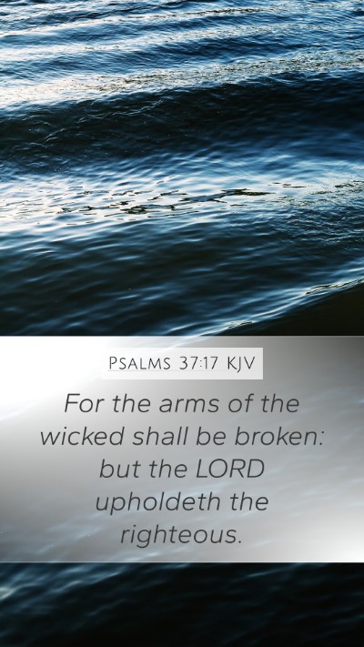 Psalms 37:17 KJV Bible Verse Image