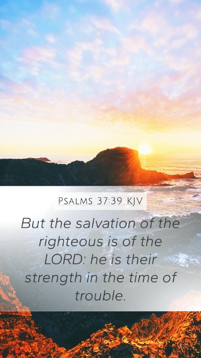 Psalms 37:39 KJV Bible Verse Image