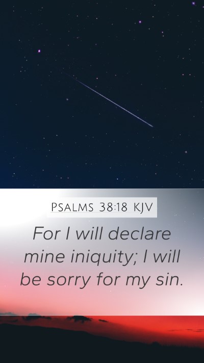 Psalms 38:18 KJV Bible Verse Image