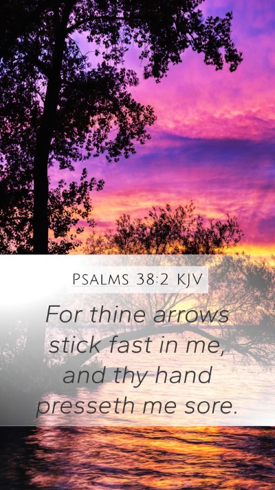 Psalms 38:2 KJV Bible Verse Image