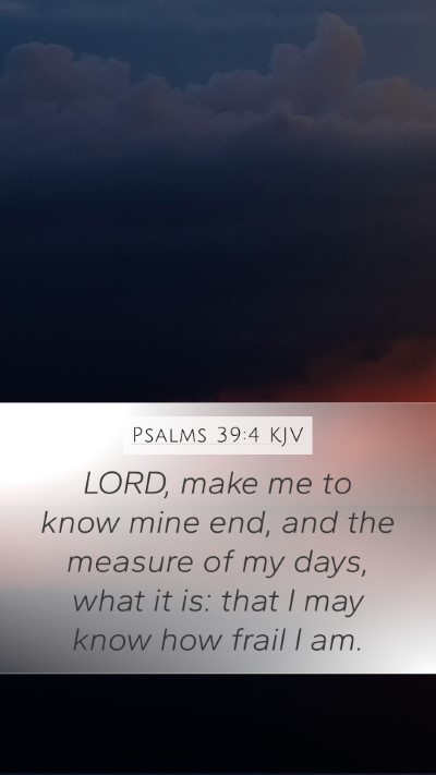 Psalms 39:4 KJV Bible Verse Image