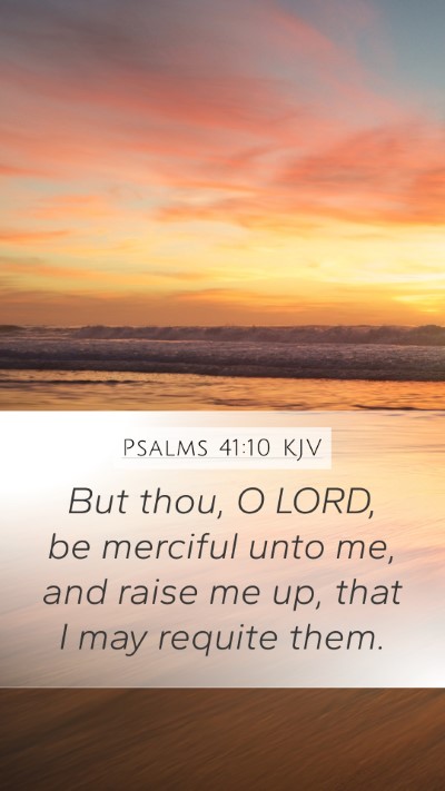 Psalms 41:10 KJV Bible Verse Image