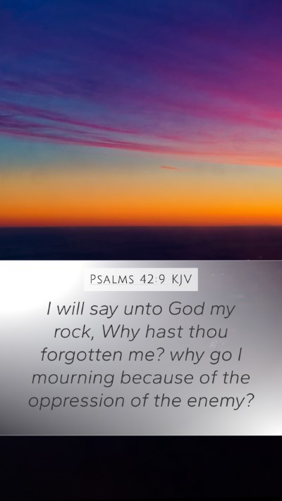 Psalms 42:9 KJV Bible Verse Image