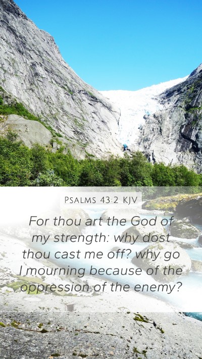 Psalms 43:2 KJV Bible Verse Image