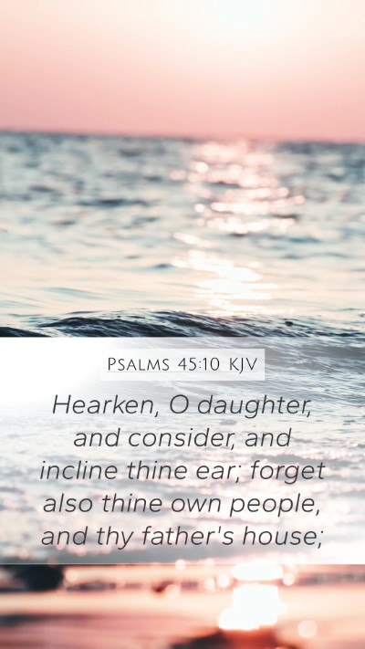 Psalms 45:10 KJV Bible Verse Image