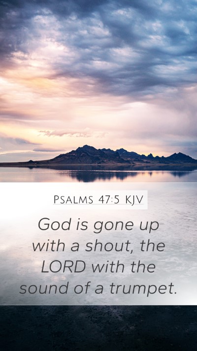 Psalms 47:5 KJV Bible Verse Image