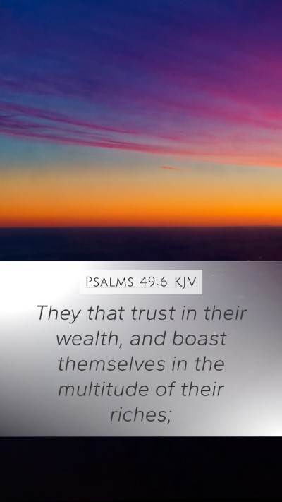 Psalms 49:6 KJV Bible Verse Image