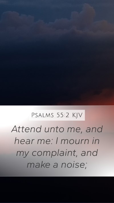 Psalms 55:2 KJV Bible Verse Image