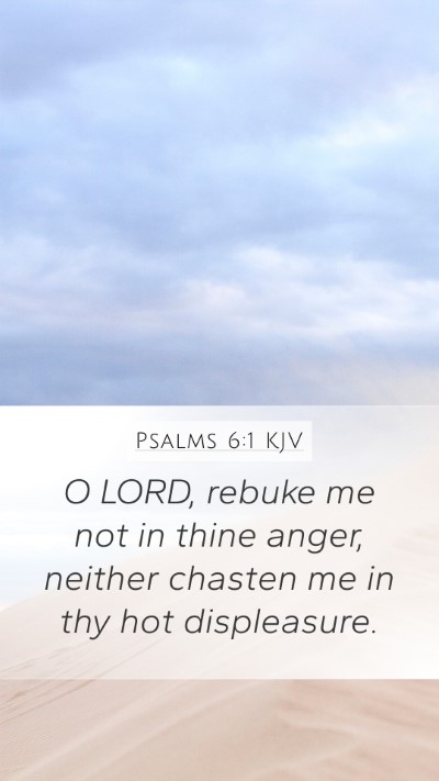 Psalms 6:1 KJV Bible Verse Image