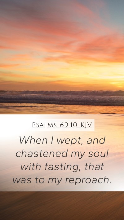 Psalms 69:10 KJV Bible Verse Image