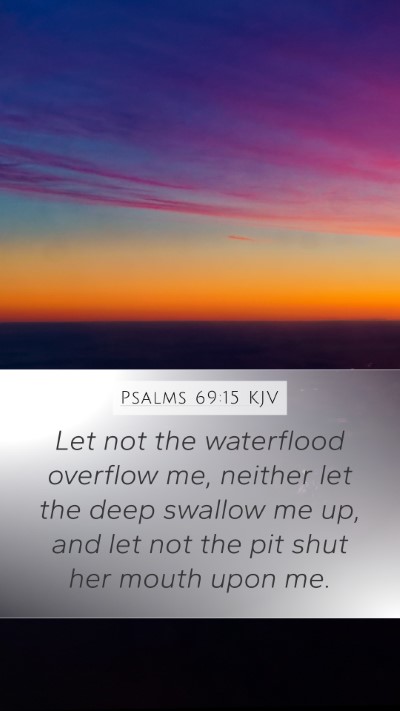 Psalms 69:15 KJV Bible Verse Image