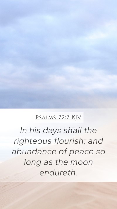 Psalms 72:7 KJV Bible Verse Image