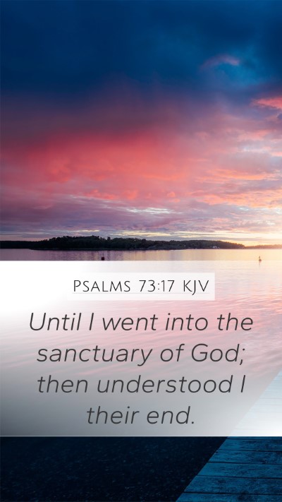 Psalms 73:17 KJV Bible Verse Image