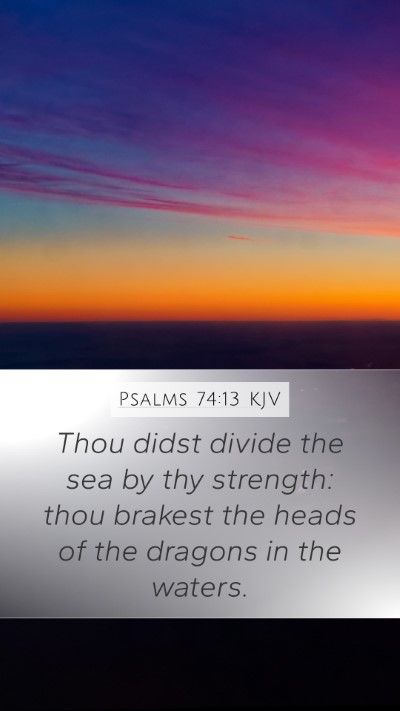 Psalms 74:13 KJV Bible Verse Image