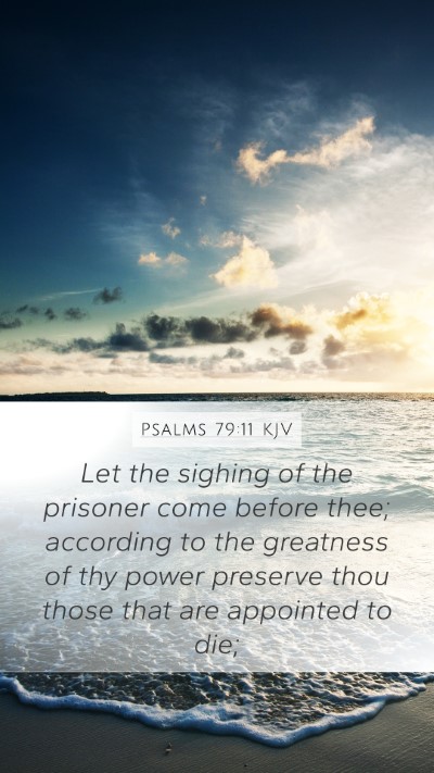 Psalms 79:11 KJV Bible Verse Image