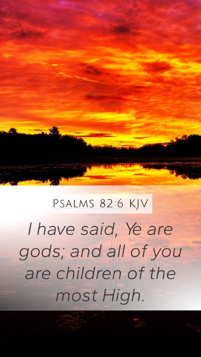 Psalms 82:6 KJV Bible Verse Image