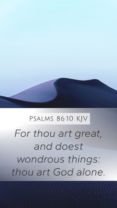 Psalms 86:10 KJV Bible Verse Image