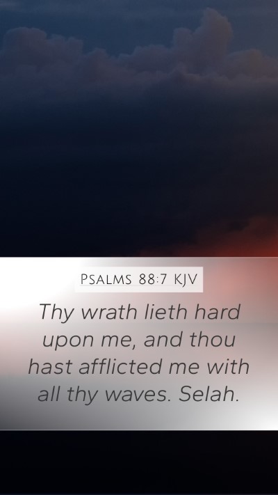 Psalms 88:7 KJV Bible Verse Image