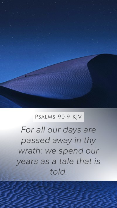 Psalms 90:9 KJV Bible Verse Image