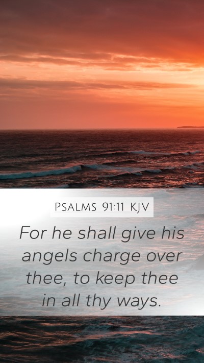 Psalms 91:11 KJV Bible Verse Image