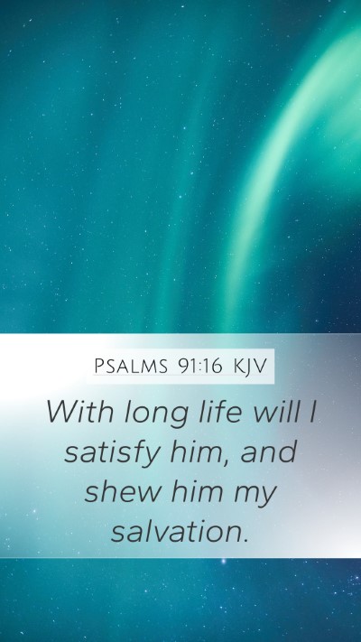 Psalms 91:16 KJV Bible Verse Image