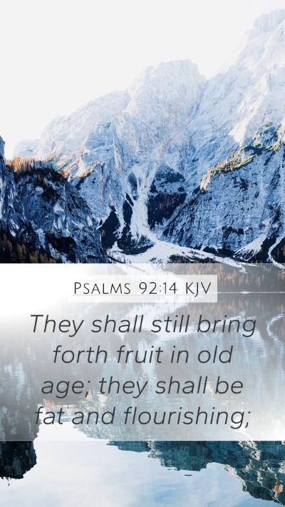 Psalms 92:14 KJV Bible Verse Image