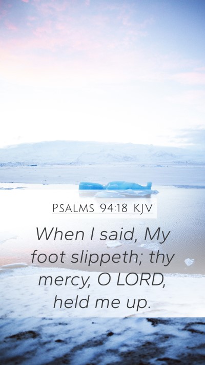 Psalms 94:18 KJV Bible Verse Image