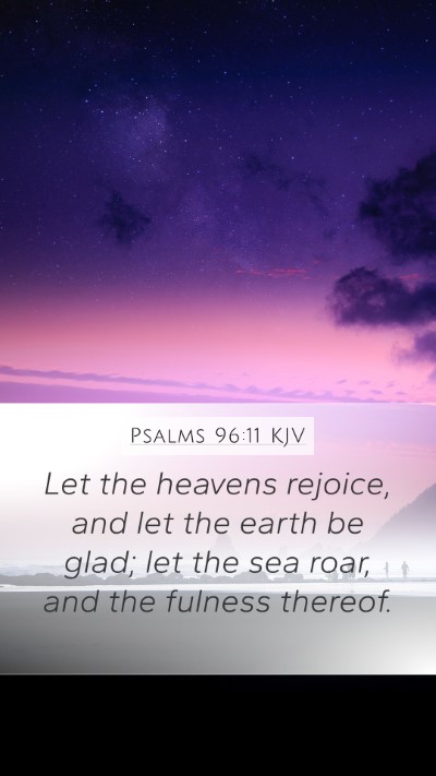 Psalms 96:11 KJV Bible Verse Image
