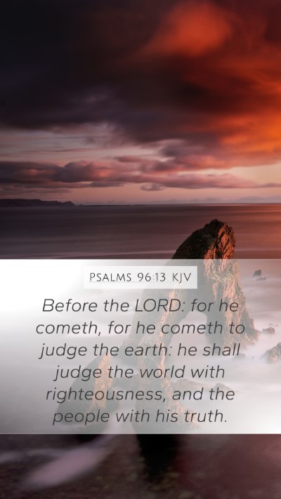 Psalms 96:13 KJV Bible Verse Image