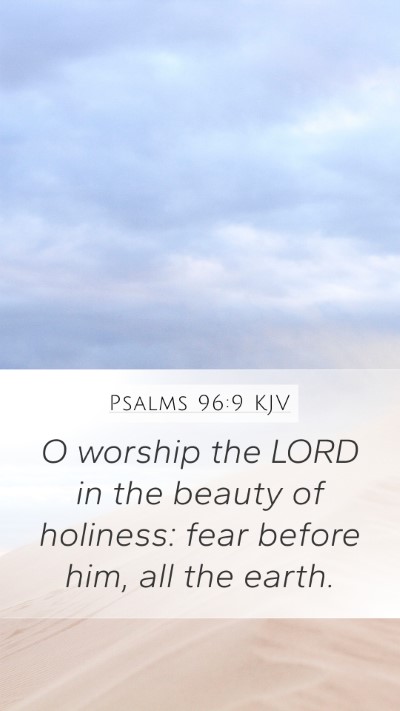 Psalms 96:9 KJV Bible Verse Image